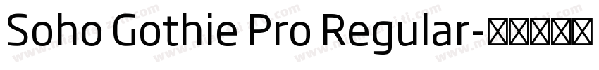 Soho Gothie Pro Regular字体转换